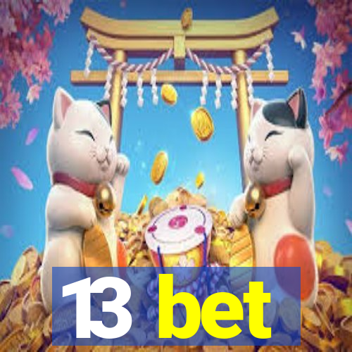 13 bet